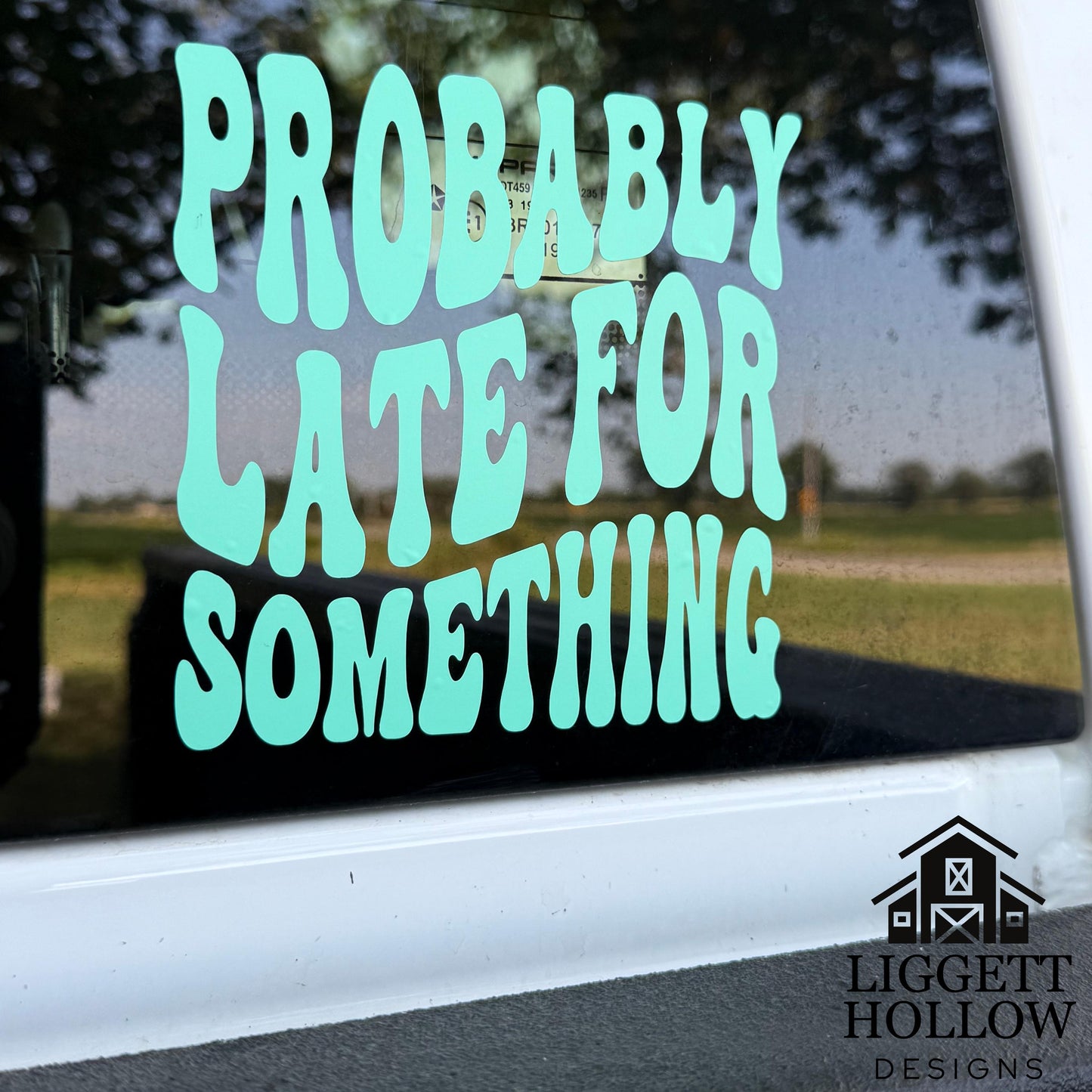 Probably Late for Something | Retro Vinyl Sticker for Car, Truck, or Laptop | Funny Car Decal