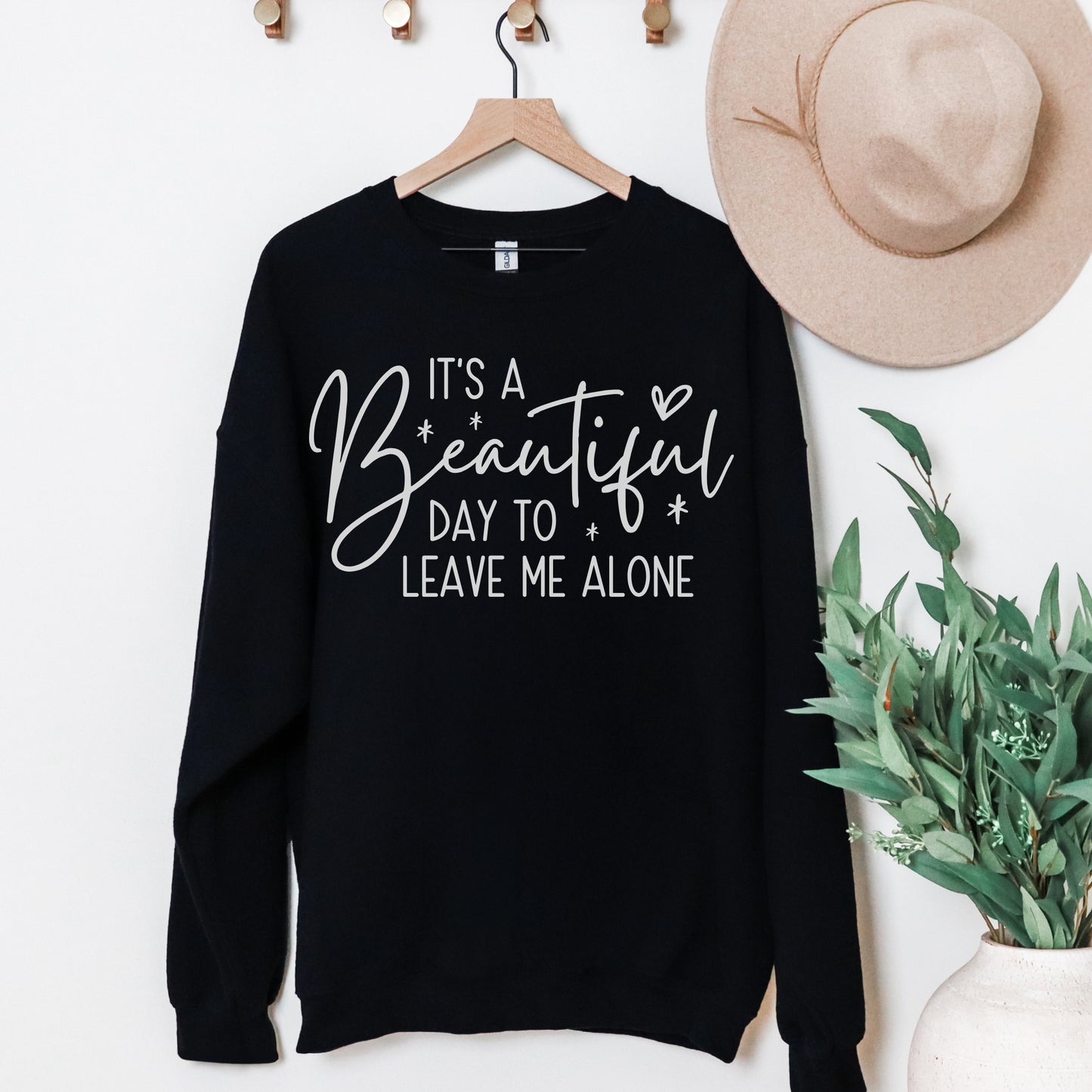 Beautiful Day to Leave Me Alone Sweatshirt | Funny Graphic Crewneck