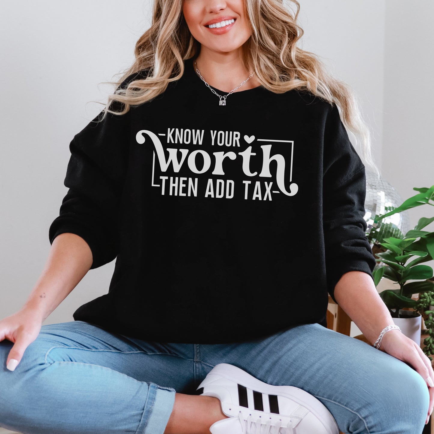 Know Your Worth Then Add Tax Sweatshirt | Motivational Graphic Crewneck