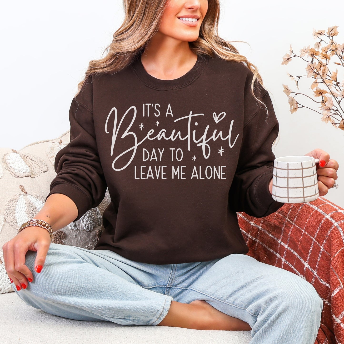 Beautiful Day to Leave Me Alone Sweatshirt | Funny Graphic Crewneck