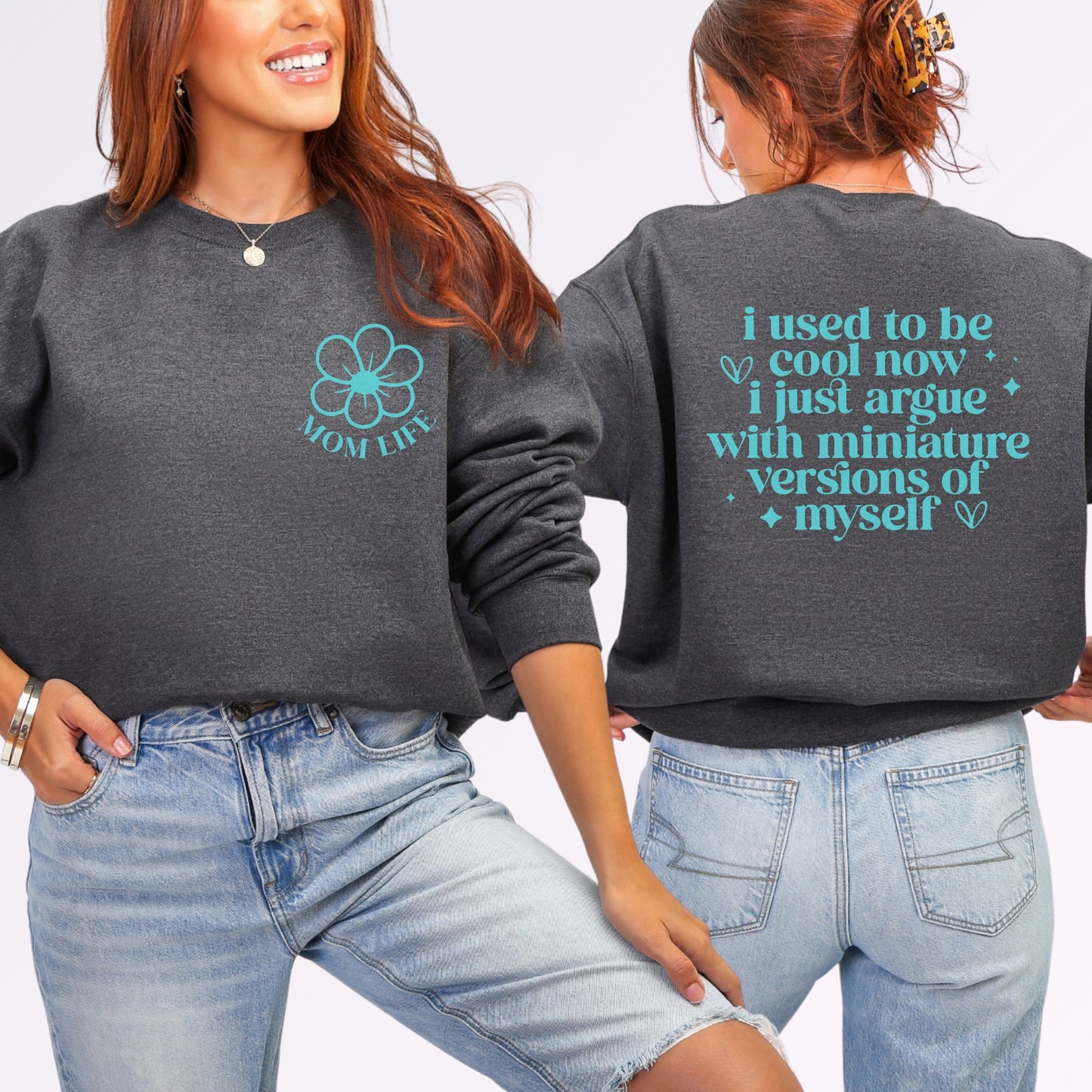 I Used to Be Cool Mom Life Sweatshirt | Double-Sided Funny Mom Crewneck
