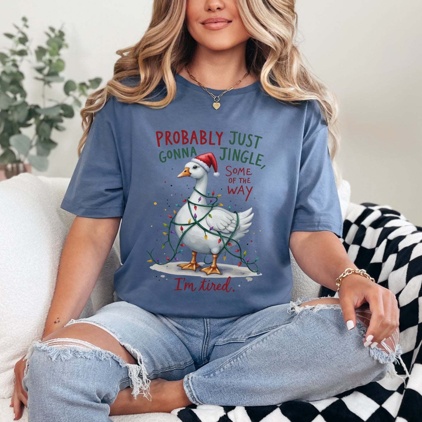 “Probably Just Gonna Jingle Some of the Way” Christmas Goose Tee