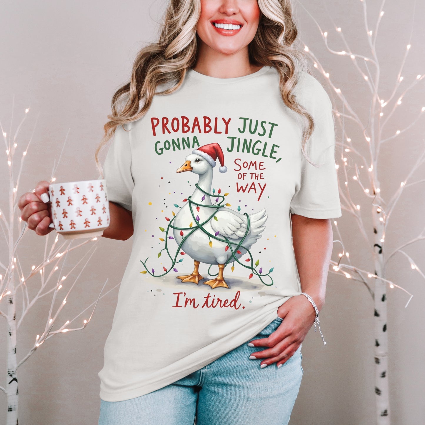 “Probably Just Gonna Jingle Some of the Way” Christmas Goose Tee
