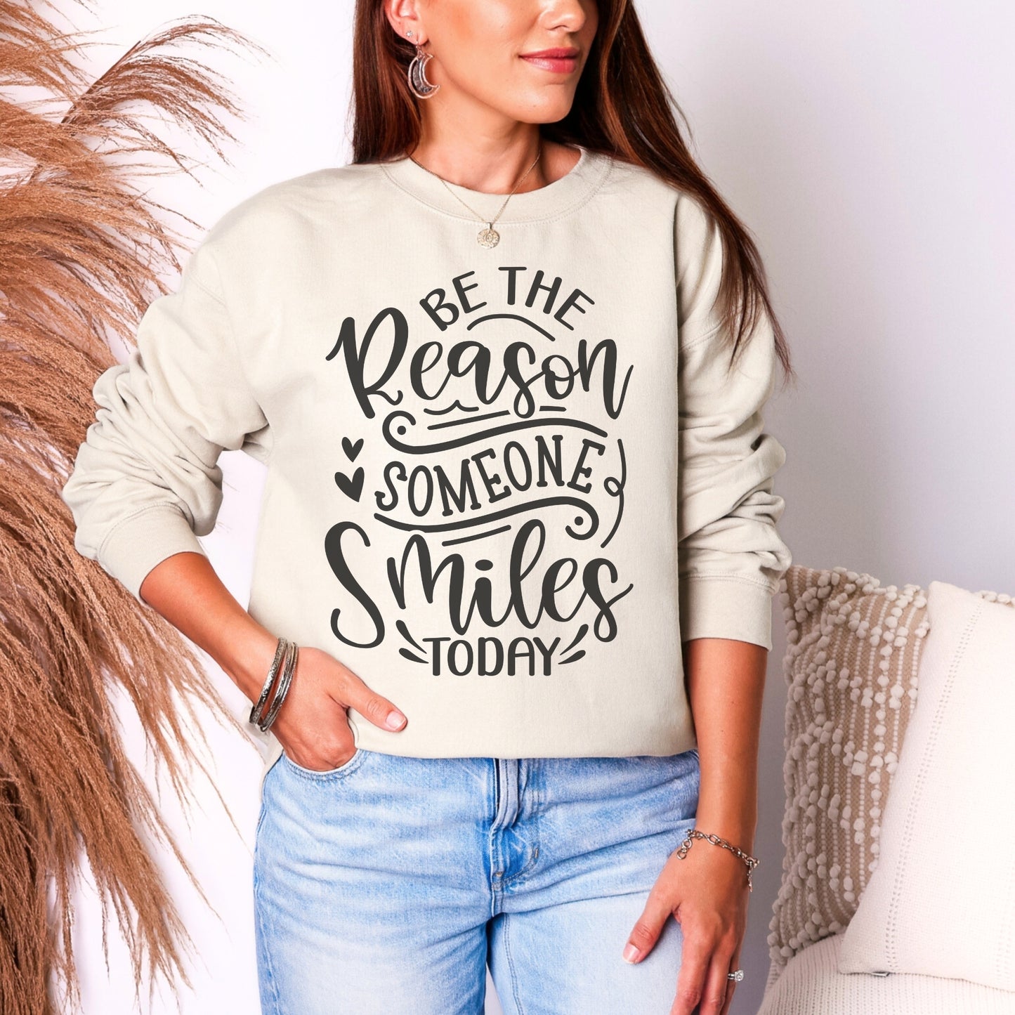 Be the Reason Someone Smiles Today Sweatshirt | Positive Graphic Crewneck