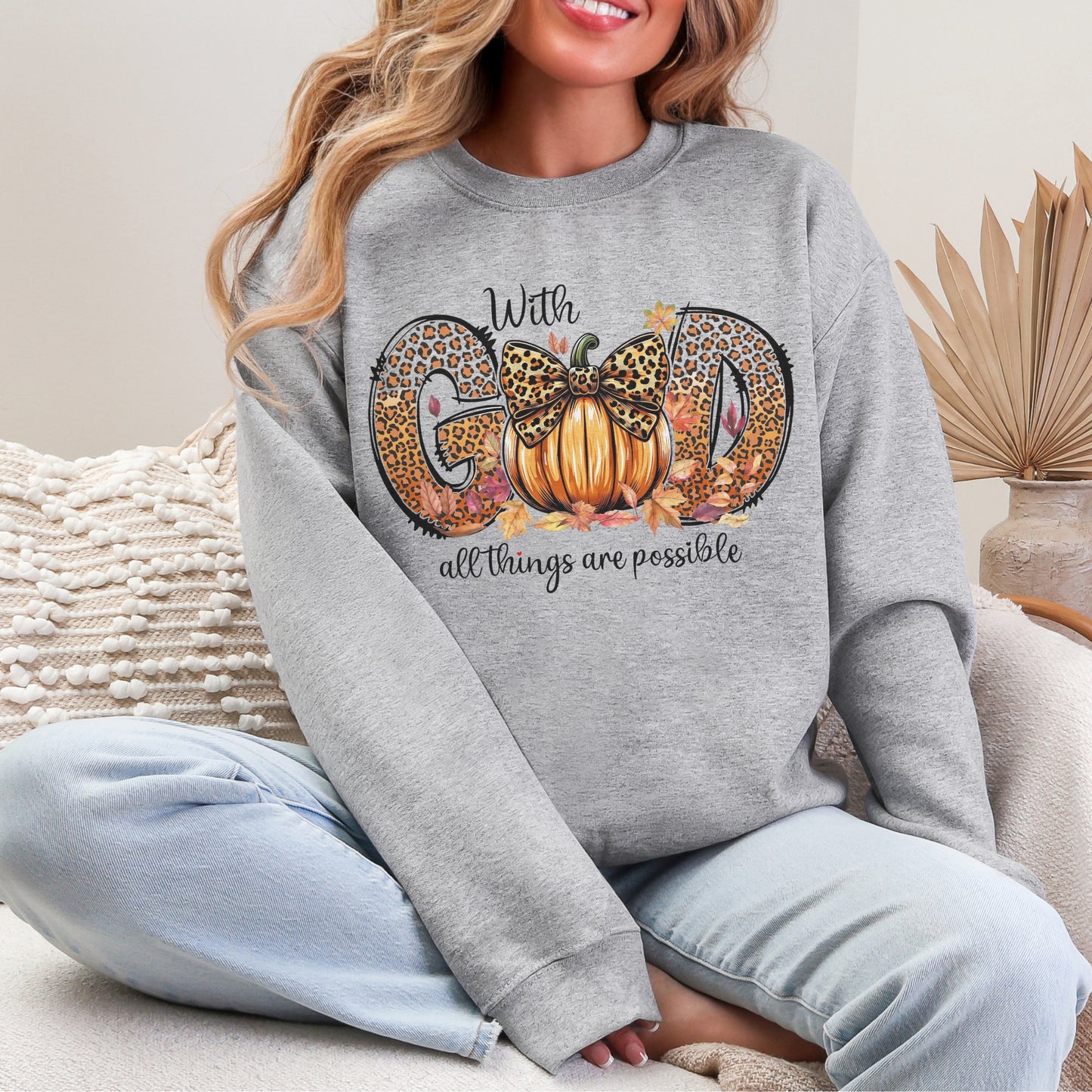 With God All Things Are Possible Sweatshirt – Fall Faith Inspired Crewneck