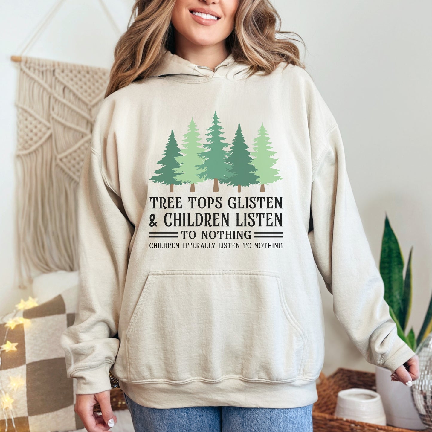 Tree Tops Glisten & Children Listen Hoodie